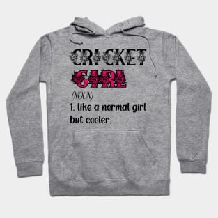 Cricket Girl Like A Normal Girl But Cooler Quote Gift For Birthday Or Christmas & halloween Hoodie